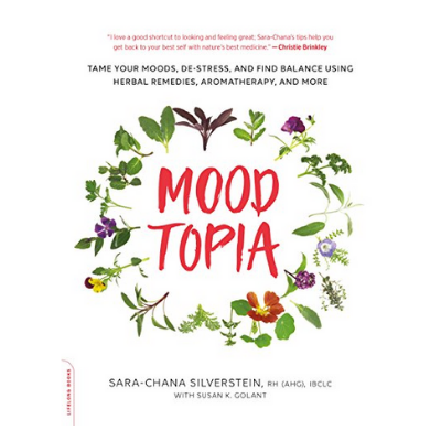 SARA-CHANA SILVERSTEIN- MOODTOPIA: TAME YOUR MOODS, DE-STRESS, & FIND BALANCE USING HERBAL REMEDIES, AROMATHERAPY, & MORE