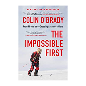 The Impossible First: From Fire to Ice—Crossing Antarctica Alone