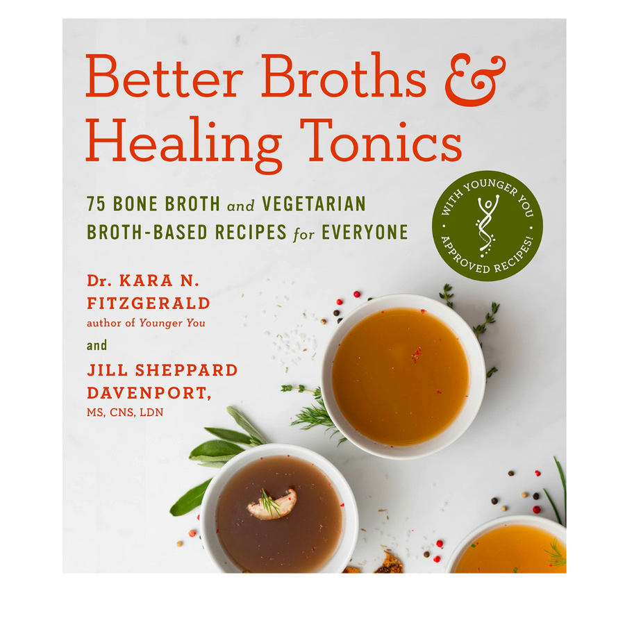 Dr. Kara Fitzgerald- Better Broths & Healing Tonics